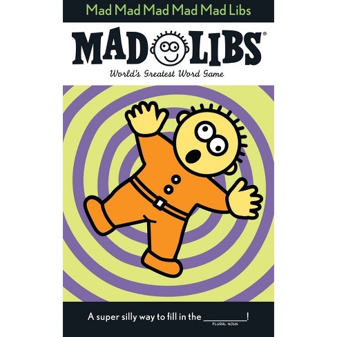 Mad Mad Mad Mad Mad Libs - by  Roger Price & Leonard Stern & Mad Libs (Paperback) - image 1 of 1