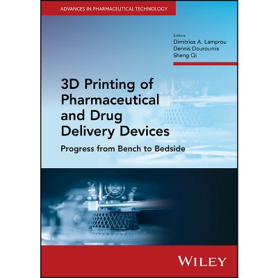 3D Printing of Pharmaceutical and Drug Delivery Devices - (Advances in Pharmaceutical Technology) (Hardcover)