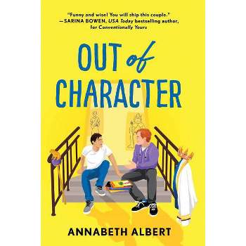 Out of Character - (True Colors) by  Annabeth Albert (Paperback)