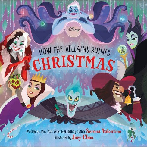 Disney Villains How The Villains Ruined Christmas By Serena Valentino Hardcover Target