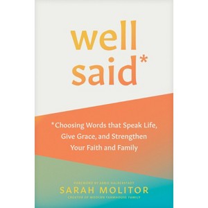 Well Said - by  Sarah Molitor (Paperback) - 1 of 1