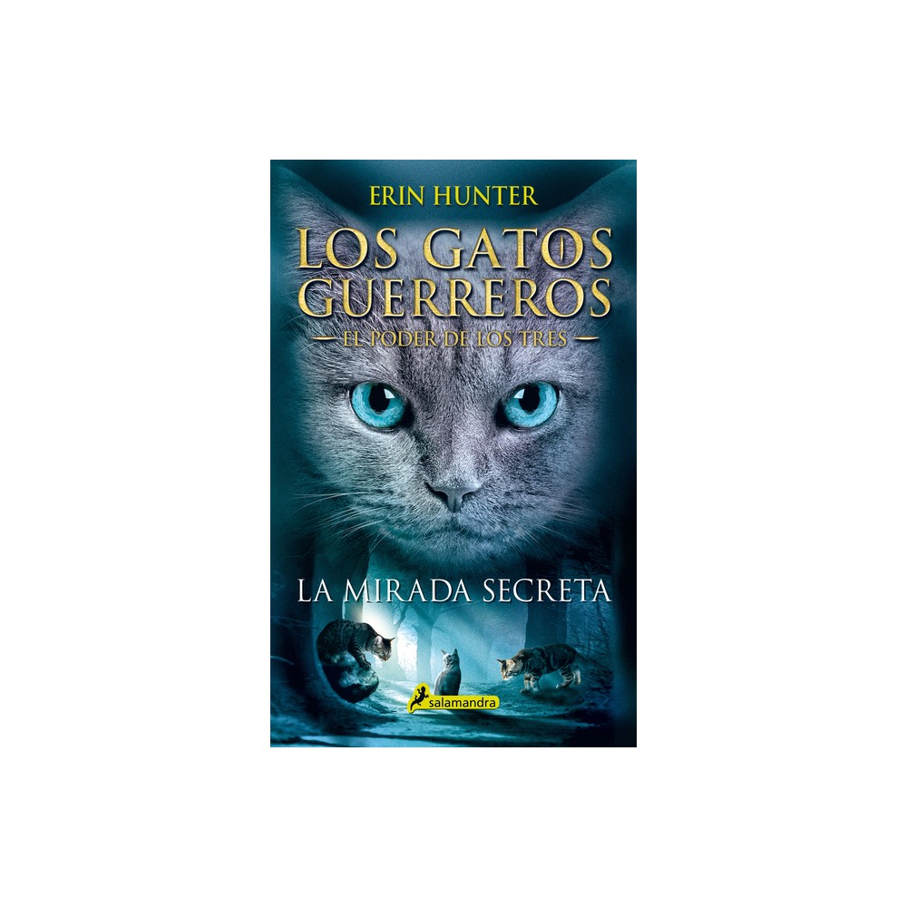 La Mirada Secreta / The Sight - (Gatos Guerreros / Warriors) by Erin Hunter (Paperback)