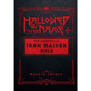 Hallowed by Their Name - by  Martin Popoff (Hardcover) - 1 of 1