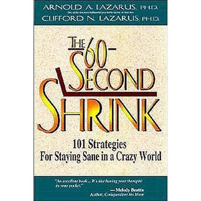 The 60-Second Shrink - by  Arnold Lazarus & Clifford Lazarus (Paperback)