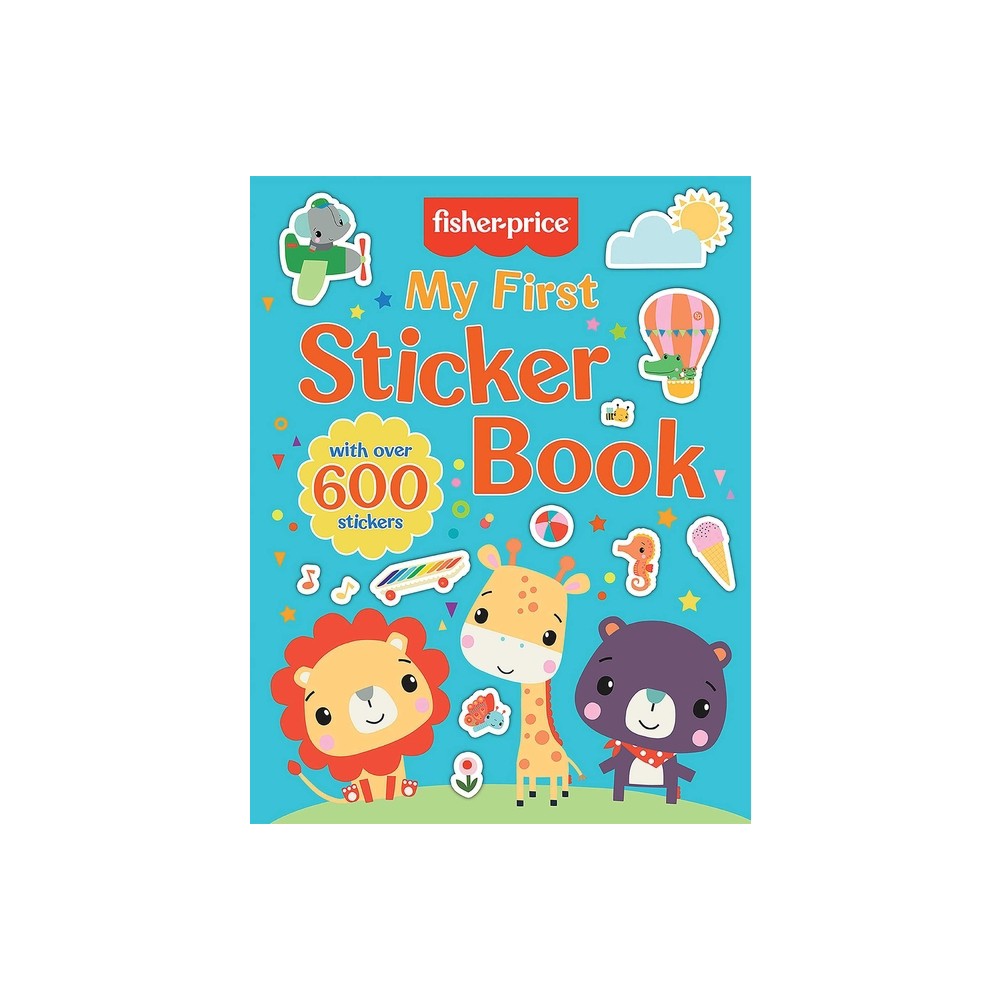 Fisher-Price: My First Sticker Book - (Fisher Price) by Michelle Golden (Paperback)