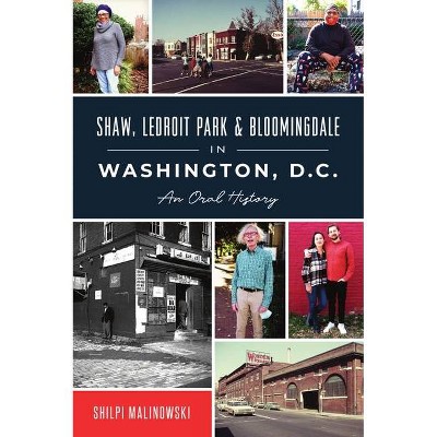 Shaw, Ledroit Park and Bloomingdale in Washington, DC - (American Heritage) by  Shilpi Malinowski (Paperback)