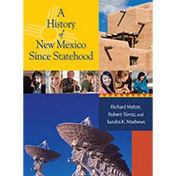 A History of New Mexico Since Statehood - by  Richard Melzer & Robert J Torrez & Sandra K Mathews (Hardcover)