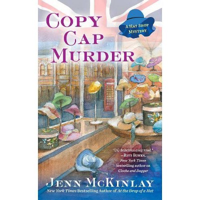 Copy Cap Murder - (Hat Shop Mystery) by  Jenn McKinlay (Paperback)