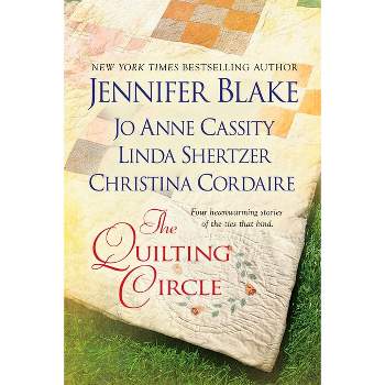 The Quilting Circle - by  Jennifer Blake & Jo Anne Cassity & Linda Shertzer (Paperback)