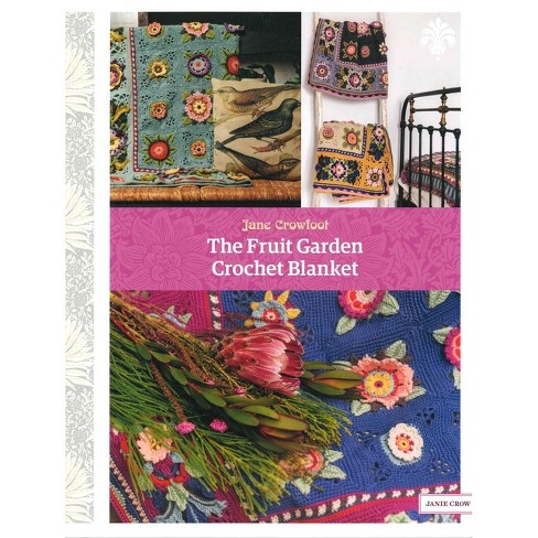 The Fruit Garden Crochet Blanket by Jane Crowfoot Paperback