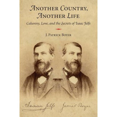 Another Country, Another Life - by  J Patrick Boyer (Paperback)