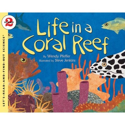 Life in a Coral Reef - (Let's-Read-And-Find-Out Science 2) by  Wendy Pfeffer (Paperback)