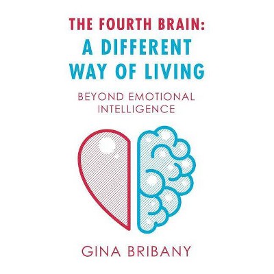 The Fourth Brain - by  Gina Bribany (Paperback)