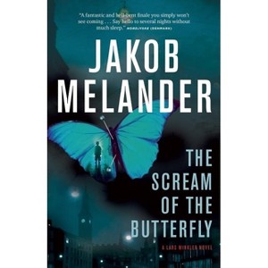 The Scream of the Butterfly - (Lars Winkler Novel) by  Jakob Melander (Paperback) - 1 of 1