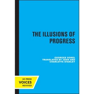 The Illusions of Progress - by  Georges Sorel (Paperback) - 1 of 1
