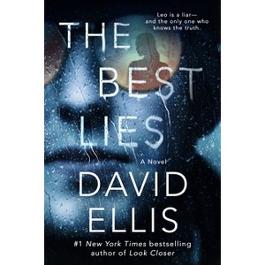 The Best Lies - by  David Ellis (Hardcover) - 1 of 1