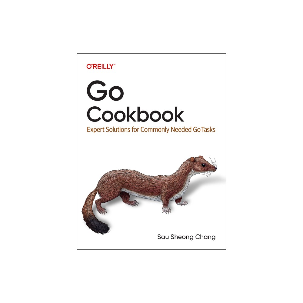 Go Cookbook - by Sau Sheong Chang (Paperback)