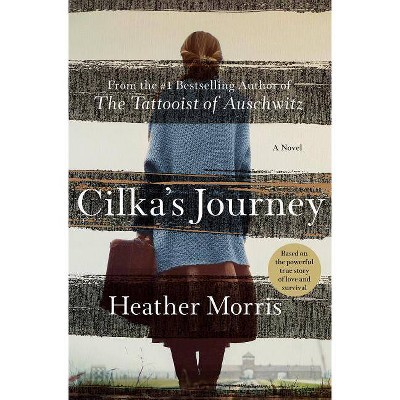 Cilka's Journey - By Heather Morris (hardcover) : Target