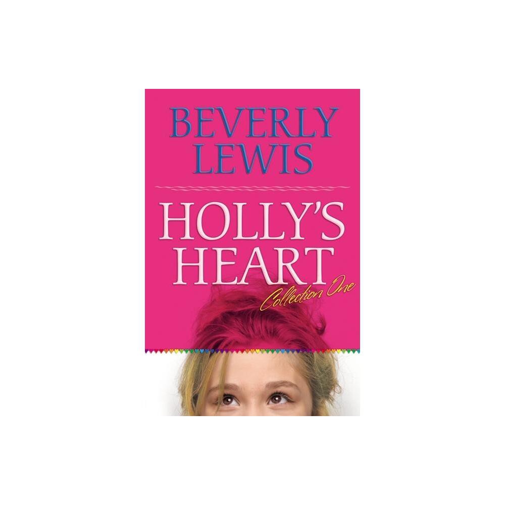 Hollys Heart Collection One - by Beverly Lewis (Paperback)