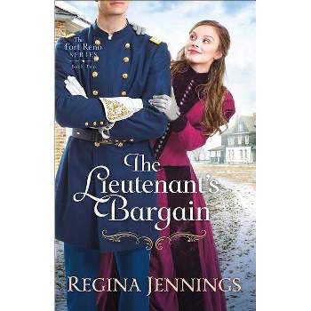 The Lieutenant's Bargain - (Fort Reno) by  Regina Jennings (Paperback)