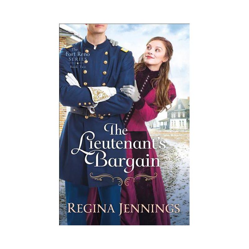 The Lieutenant's Bargain - (Fort Reno) by  Regina Jennings (Paperback), 1 of 2