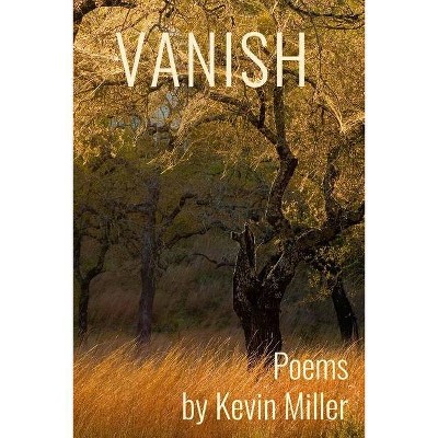 Vanish - by  Kevin Miller (Paperback)