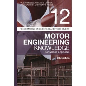 Reeds Vol 12: Motor Engineering Knowledge for Marine Engineers - (Reeds Marine Engineering and Technology) 6th Edition (Paperback) - 1 of 1