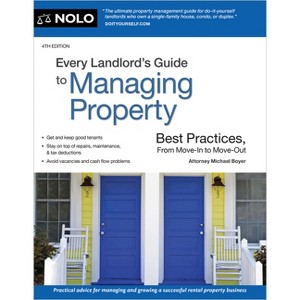 Every Landlord's Guide to Managing Property - 4th Edition by  Michael Boyer (Paperback) - 1 of 1
