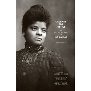 Crusade for Justice - 2nd Edition by  Ida B Wells (Paperback) - 1 of 1