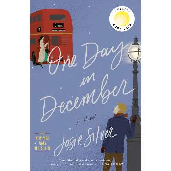 One Day in December -  by Josie Silver (Paperback)