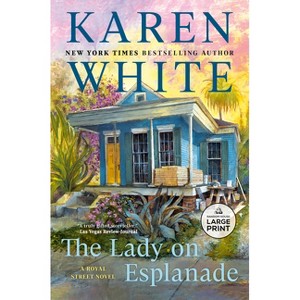 The Lady on Esplanade - (A Royal Street Novel) Large Print by  Karen White (Paperback) - 1 of 1