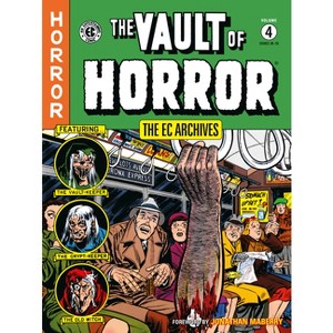 The EC Archives: The Vault of Horror Volume 4 - by  Bill Gaines & Al Feldstein (Paperback) - 1 of 1