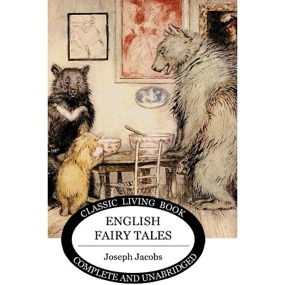 English Fairy Tales - by  Joseph Jacobs (Hardcover)