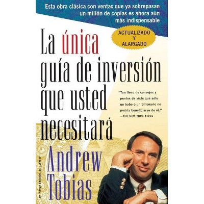 La Única Guía de Inversión Que Usted Necesitará - by  Andrew Tobias (Paperback)