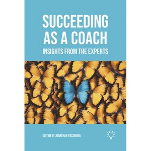 Succeeding as a Coach - by  Jonathan Passmore (Paperback) - 1 of 1