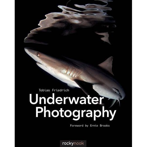 Underwater Photography - by Tobias Friedrich (Paperback)