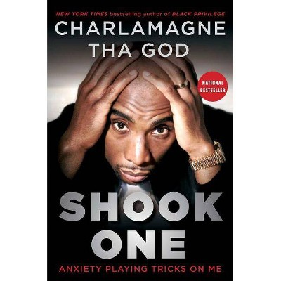 Shook One : Anxiety Playing Tricks on Me -  by Charlamagne Tha God (Hardcover)