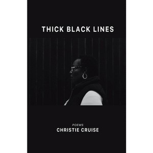 Thick Black Lines - by  Christie Cruise (Paperback) - 1 of 1
