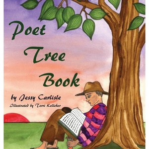 Poet Tree Book - by  Jessy Carlisle (Hardcover) - 1 of 1