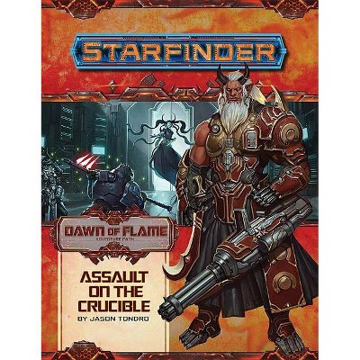  Starfinder Adventure Path: Assault on the Crucible (Dawn of Flame 6 of 6) - by  Jason Tondro (Paperback) 