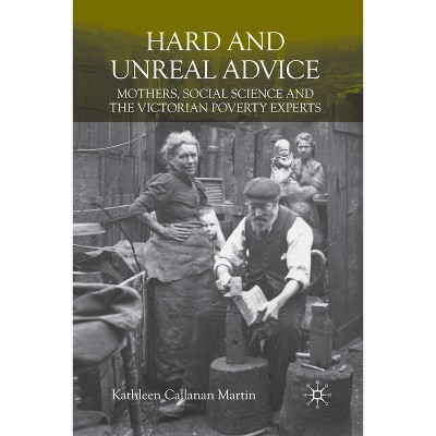 Hard and Unreal Advice - by  K Martin (Paperback)