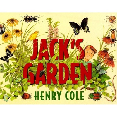 Jack's Garden - by  Henry Cole (Paperback)