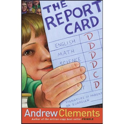 The Report Card - by  Andrew Clements (Hardcover)