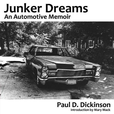 Junker Dreams - by  Paul D Dickinson (Paperback)