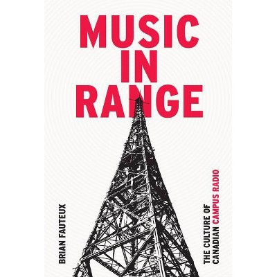 Music in Range - (Film and Media Studies) by  Brian Fauteux (Paperback)