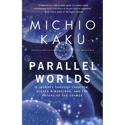 Parallel Worlds - by  Michio Kaku (Paperback)