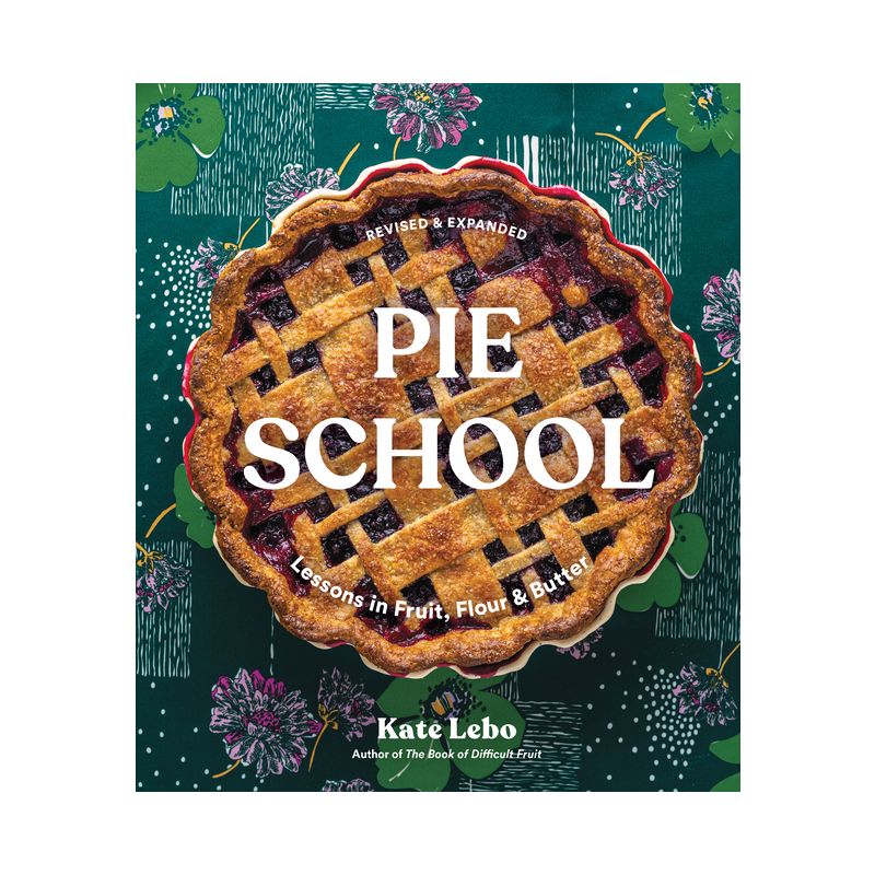 Pie School - by  Kate Lebo (Paperback), 1 of 2