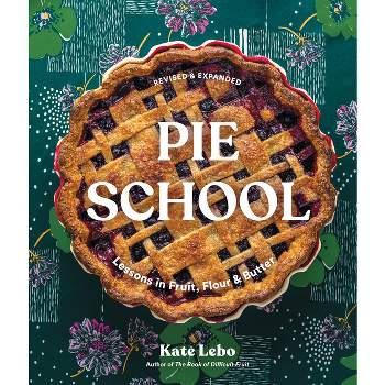 Pie School - by  Kate Lebo (Paperback)