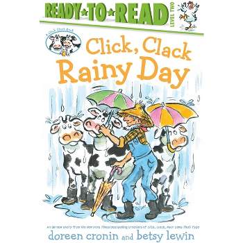 Click, Clack Rainy Day/Ready-To-Read Level 2 - (Click Clack Book) by Doreen Cronin