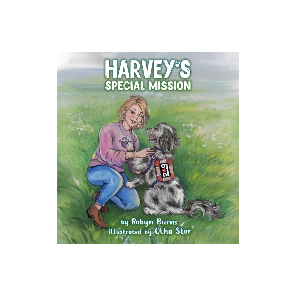 Harveys Special Mission - by Robyn Burns (Hardcover)